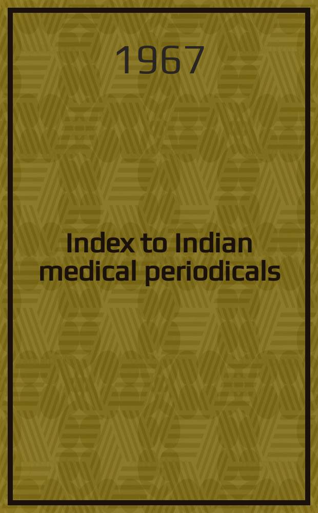 Index to Indian medical periodicals : P. 1 - Subject. index P. 2 - Author index. Vol.14, August