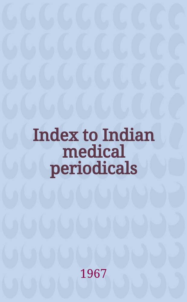 Index to Indian medical periodicals : P. 1 - Subject. index P. 2 - Author index. Vol.14, October