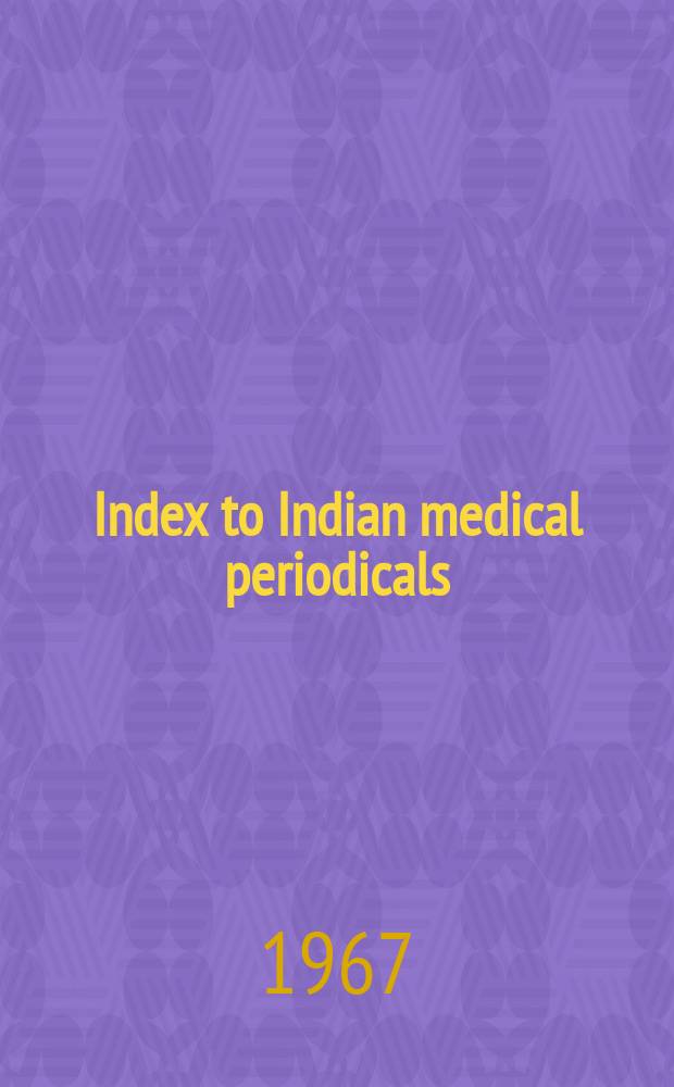 Index to Indian medical periodicals : P. 1 - Subject. index P. 2 - Author index. Vol.14, November