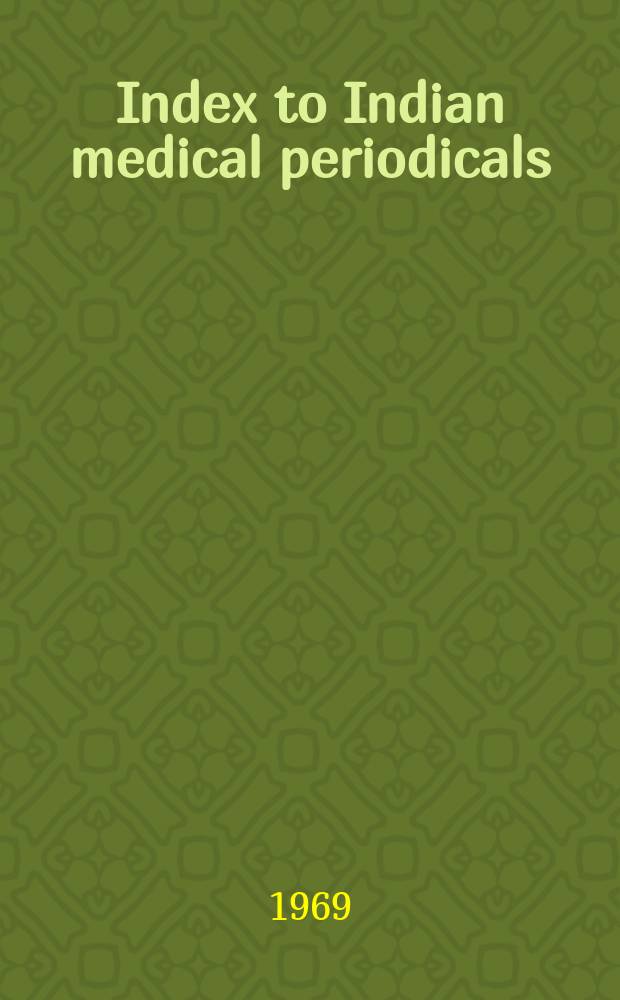 Index to Indian medical periodicals : P. 1 - Subject. index P. 2 - Author index. Vol.17, February