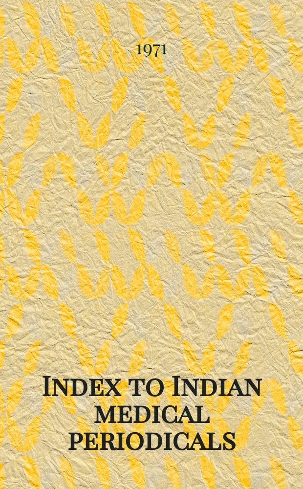 Index to Indian medical periodicals : P. 1 - Subject. index P. 2 - Author index. Vol.20, September