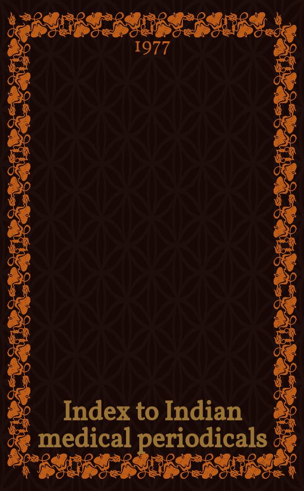 Index to Indian medical periodicals : P. 1 - Subject. index P. 2 - Author index. Vol.29/30, September