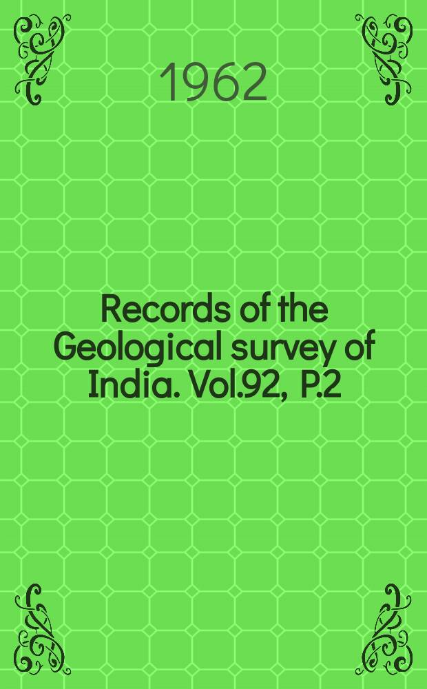 Records of the Geological survey of India. Vol.92, P.2