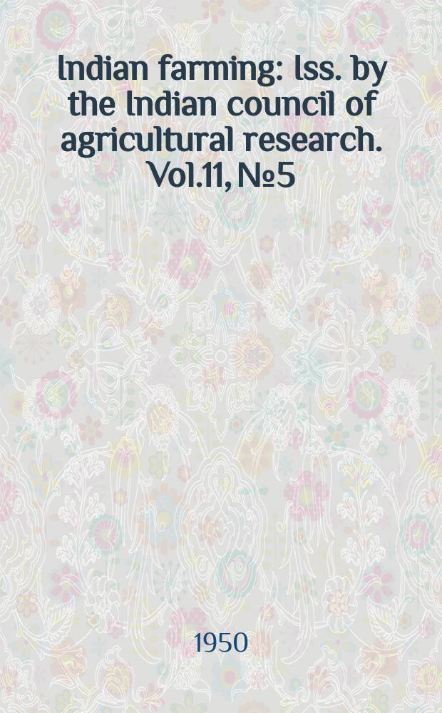 Indian farming : Iss. by the Indian council of agricultural research. Vol.11, №5