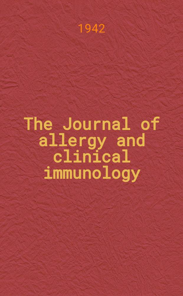The Journal of allergy and clinical immunology : Including "Allergy abstracts" Offic. organ of Amer. acad. of allergy. Vol.13, №3