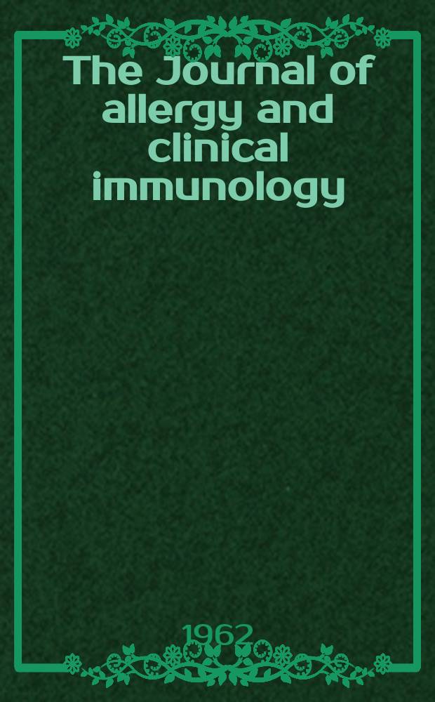The Journal of allergy and clinical immunology : Including "Allergy abstracts" Offic. organ of Amer. acad. of allergy. Vol.33, №2