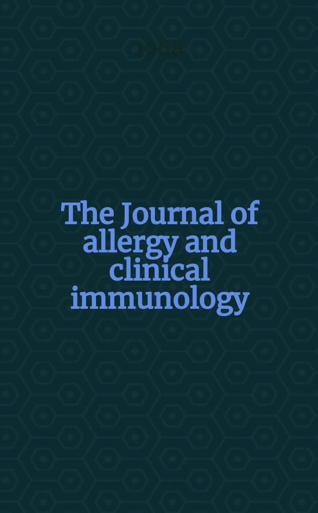 The Journal of allergy and clinical immunology : Including "Allergy abstracts" Offic. organ of Amer. acad. of allergy. Vol.42, №3