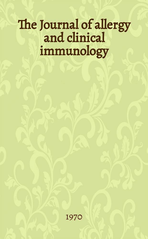 The Journal of allergy and clinical immunology : Including "Allergy abstracts" Offic. organ of Amer. acad. of allergy. Vol.45, №2