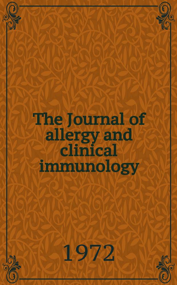 The Journal of allergy and clinical immunology : Including "Allergy abstracts" Offic. organ of Amer. acad. of allergy. Vol.49, №5