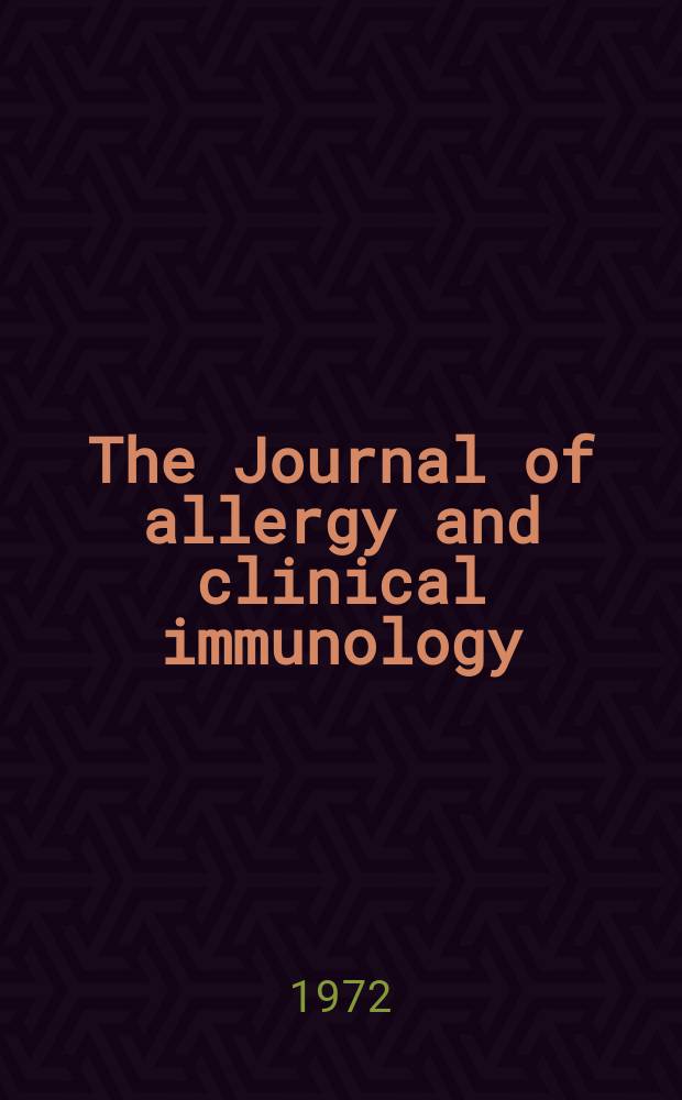 The Journal of allergy and clinical immunology : Including "Allergy abstracts" Offic. organ of Amer. acad. of allergy. Vol.50, №5