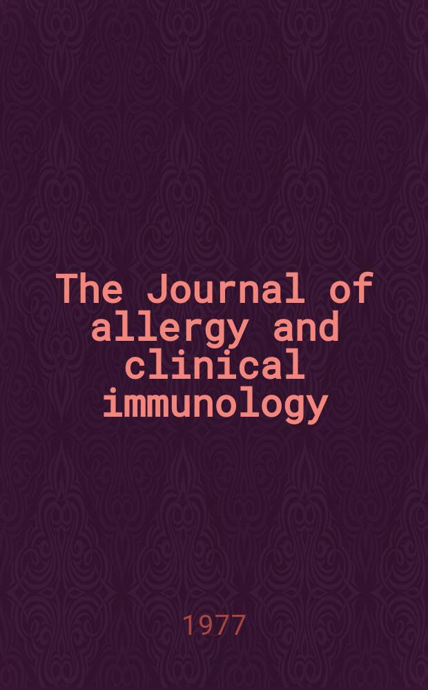 The Journal of allergy and clinical immunology : Including "Allergy abstracts" Offic. organ of Amer. acad. of allergy. Vol.59, №2