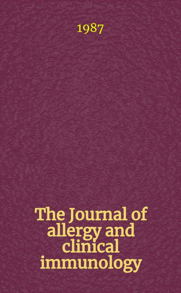 The Journal of allergy and clinical immunology : Including "Allergy abstracts" Offic. organ of Amer. acad. of allergy. Vol.80, №2