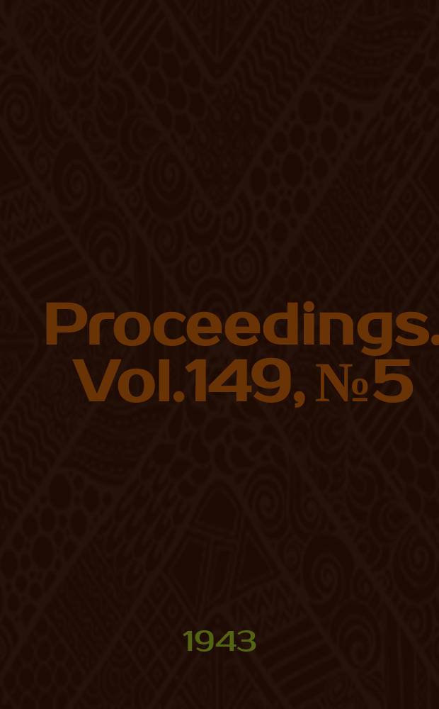 Proceedings. Vol.149, №5