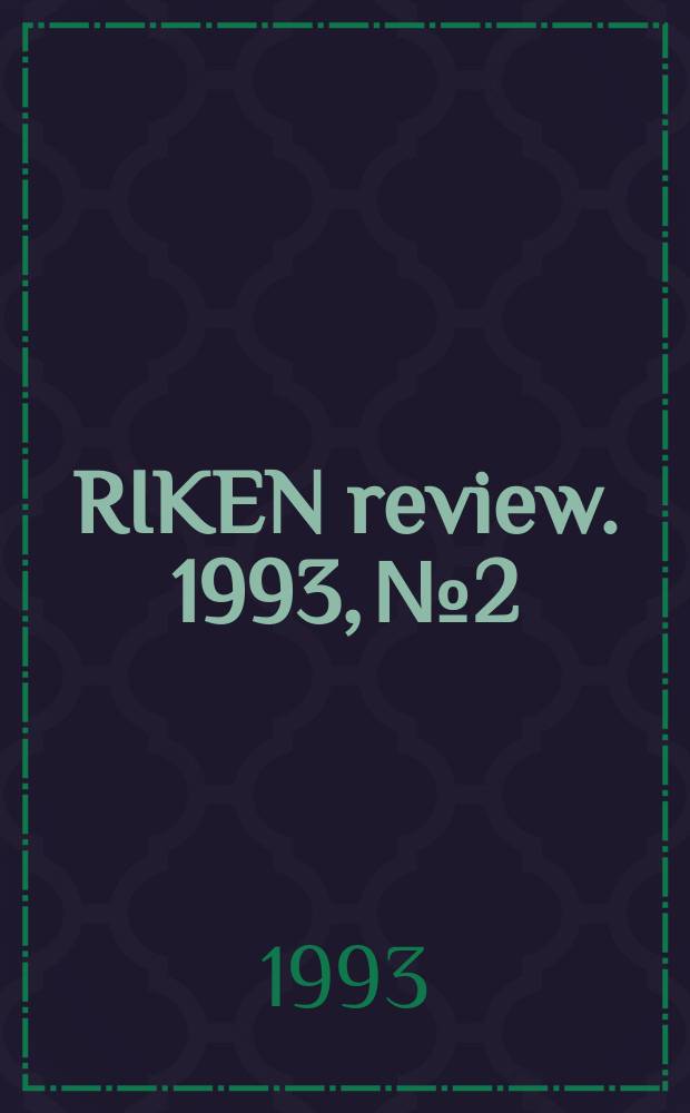 RIKEN review. 1993, №2