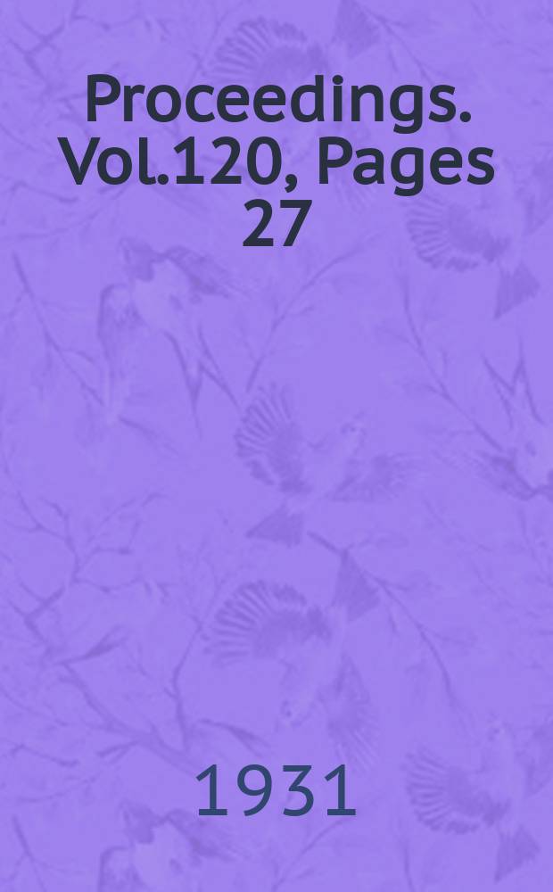 Proceedings. Vol.120, Pages 27