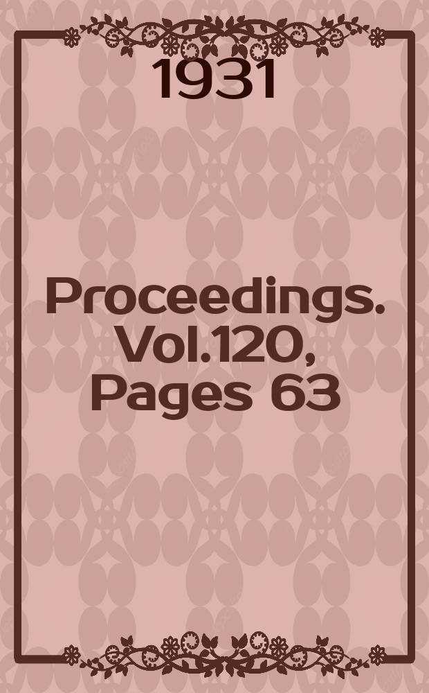 Proceedings. Vol.120, Pages 63