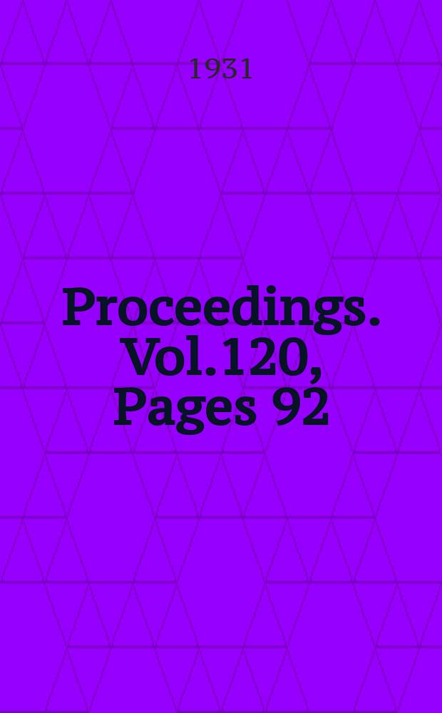 Proceedings. Vol.120, Pages 92