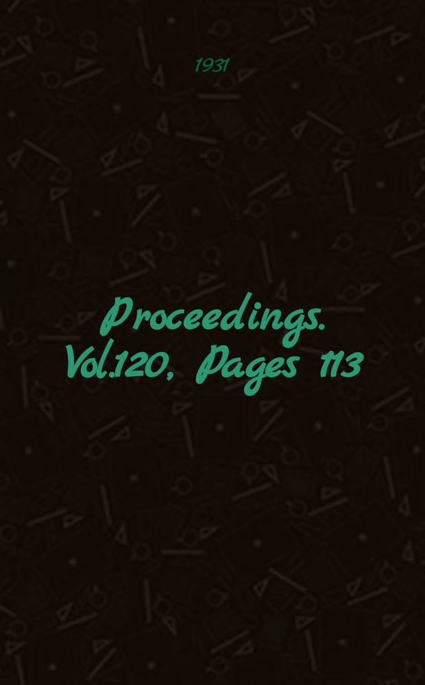 Proceedings. Vol.120, Pages 113
