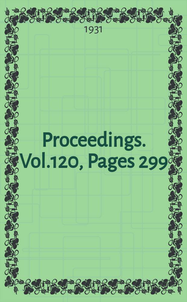Proceedings. Vol.120, Pages 299