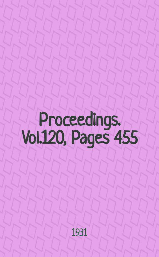 Proceedings. Vol.120, Pages 455