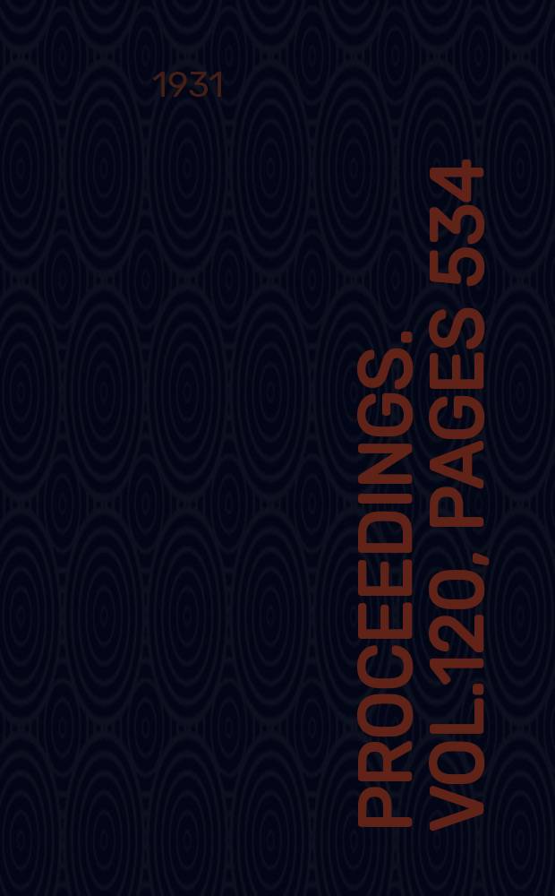 Proceedings. Vol.120, Pages 534