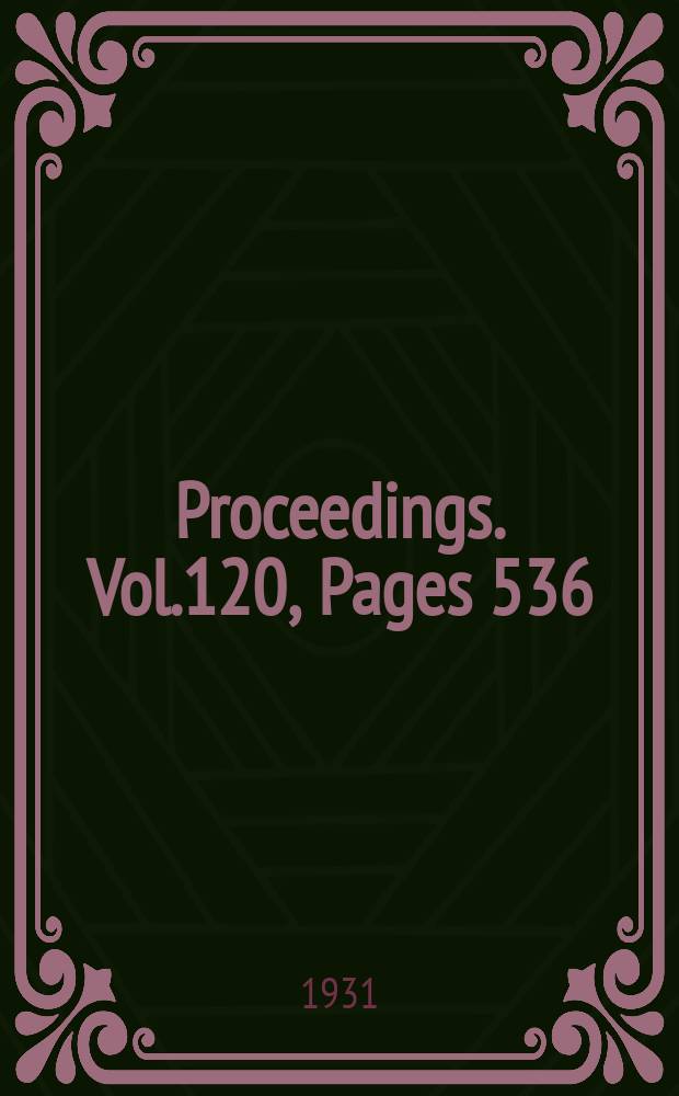 Proceedings. Vol.120, Pages 536