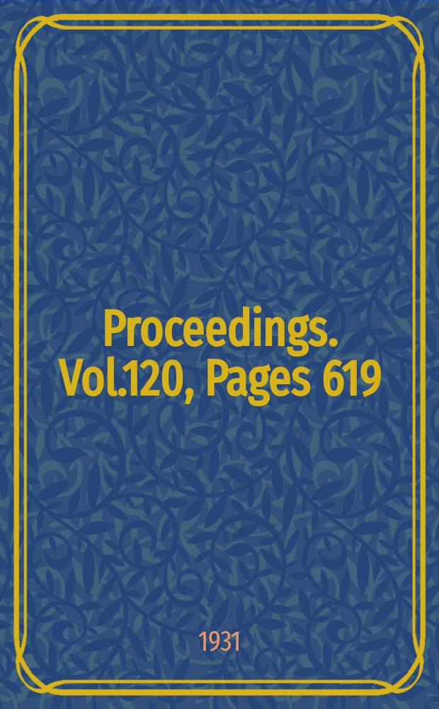 Proceedings. Vol.120, Pages 619