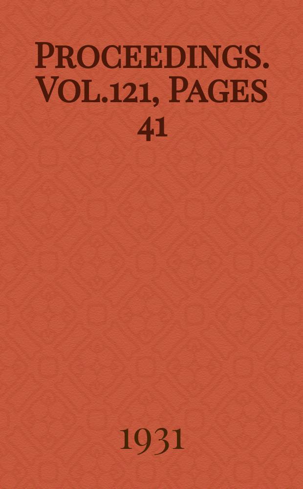 Proceedings. Vol.121, Pages 41