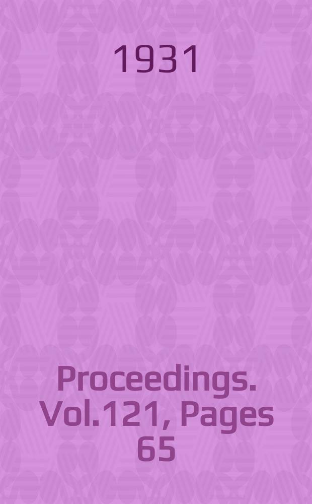 Proceedings. Vol.121, Pages 65