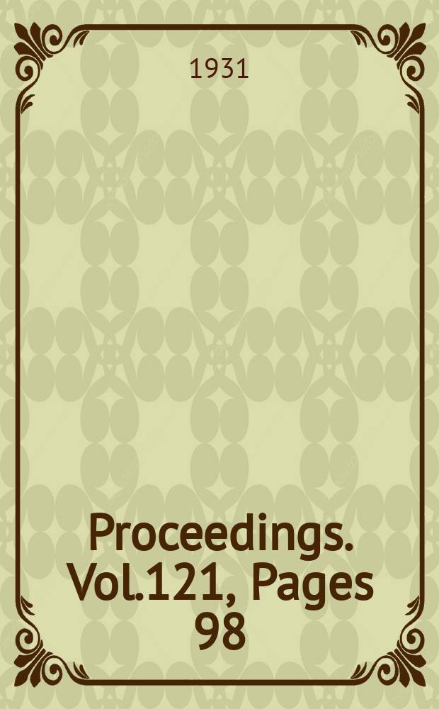 Proceedings. Vol.121, Pages 98