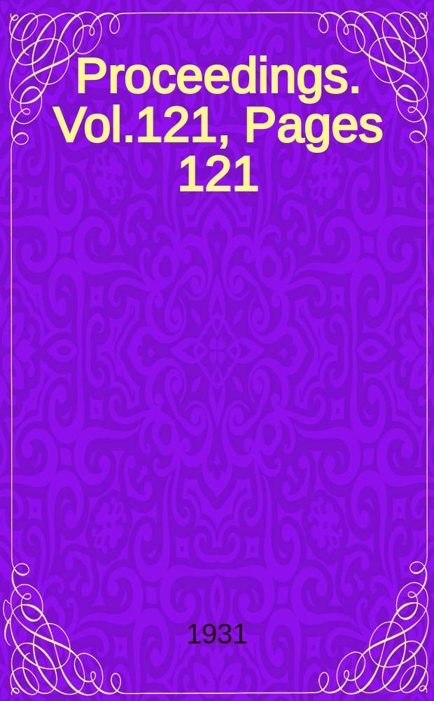 Proceedings. Vol.121, Pages 121
