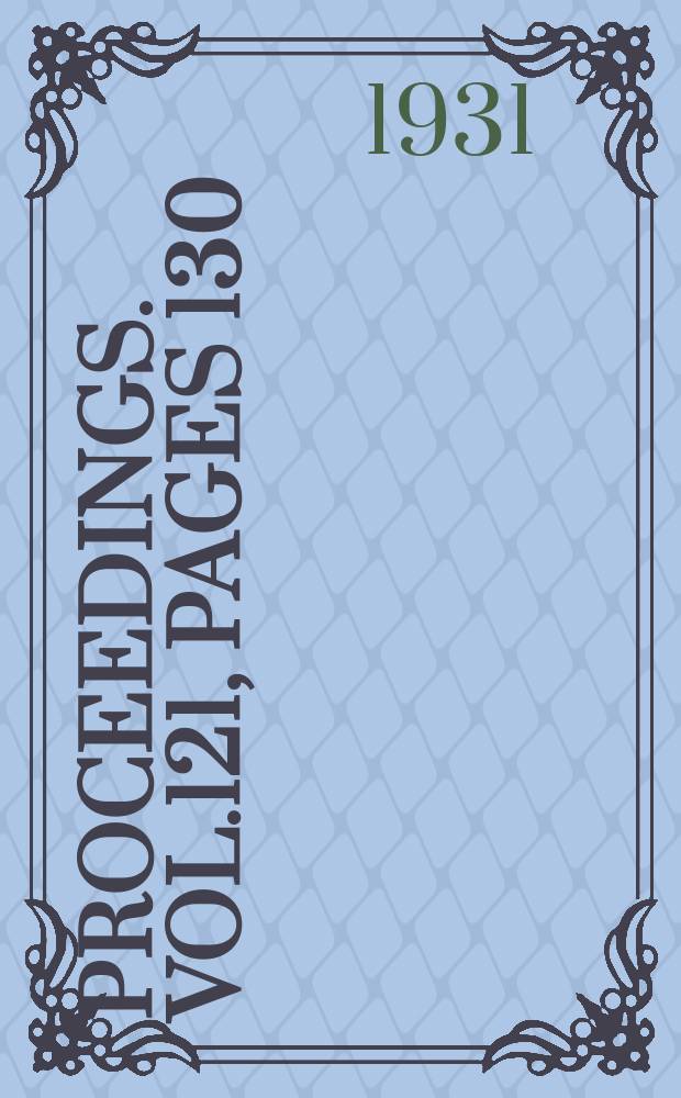 Proceedings. Vol.121, Pages 130