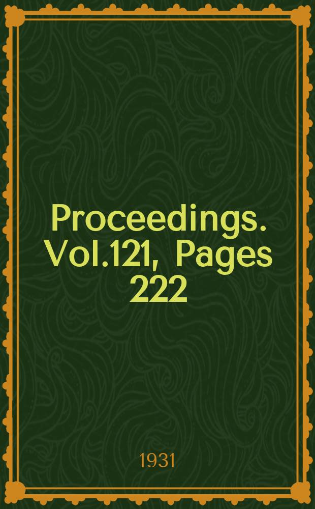 Proceedings. Vol.121, Pages 222