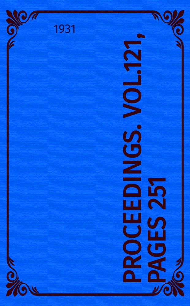 Proceedings. Vol.121, Pages 251