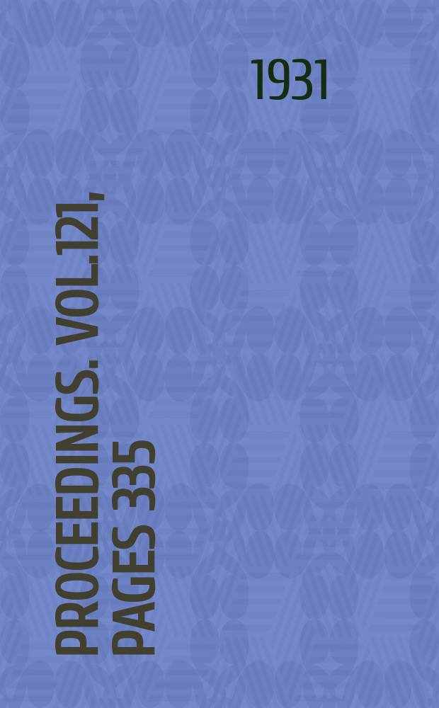 Proceedings. Vol.121, Pages 335