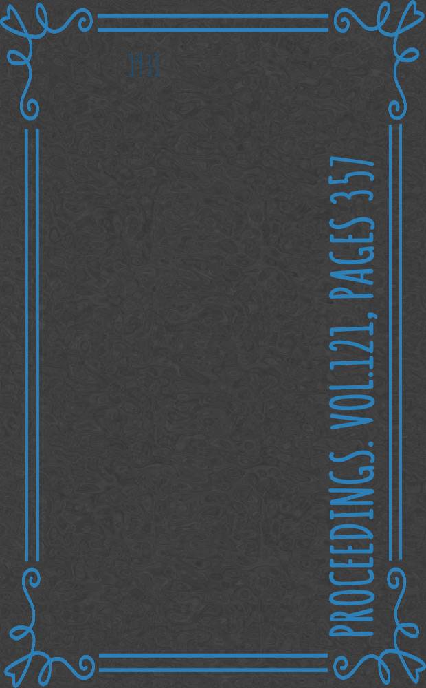 Proceedings. Vol.121, Pages 357