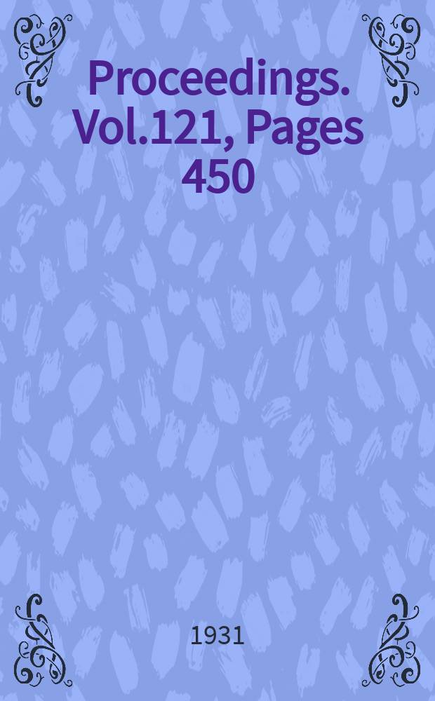 Proceedings. Vol.121, Pages 450