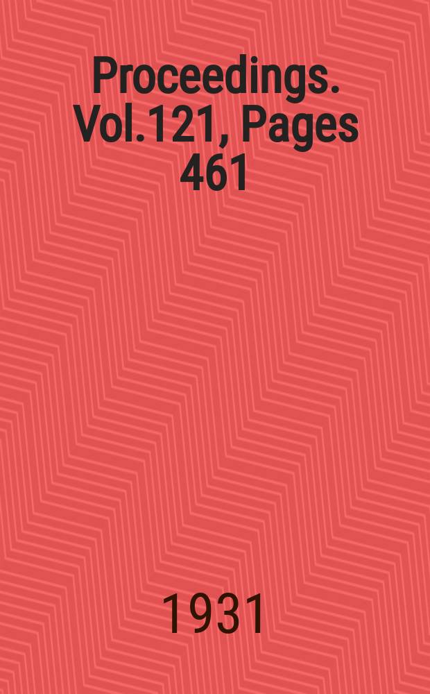 Proceedings. Vol.121, Pages 461