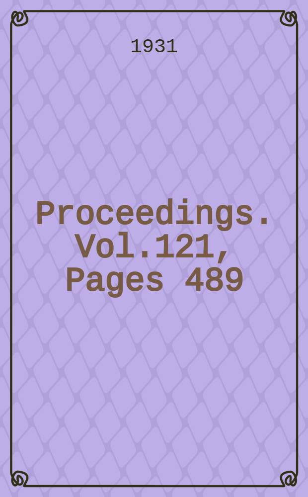 Proceedings. Vol.121, Pages 489