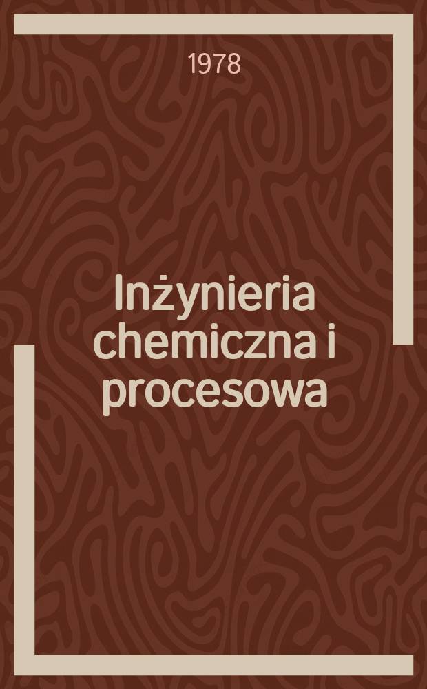 Inżynieria chemiczna i procesowa : Kwart. poświęcony inżynierii chem. i procesowej. T.8, Указатель
