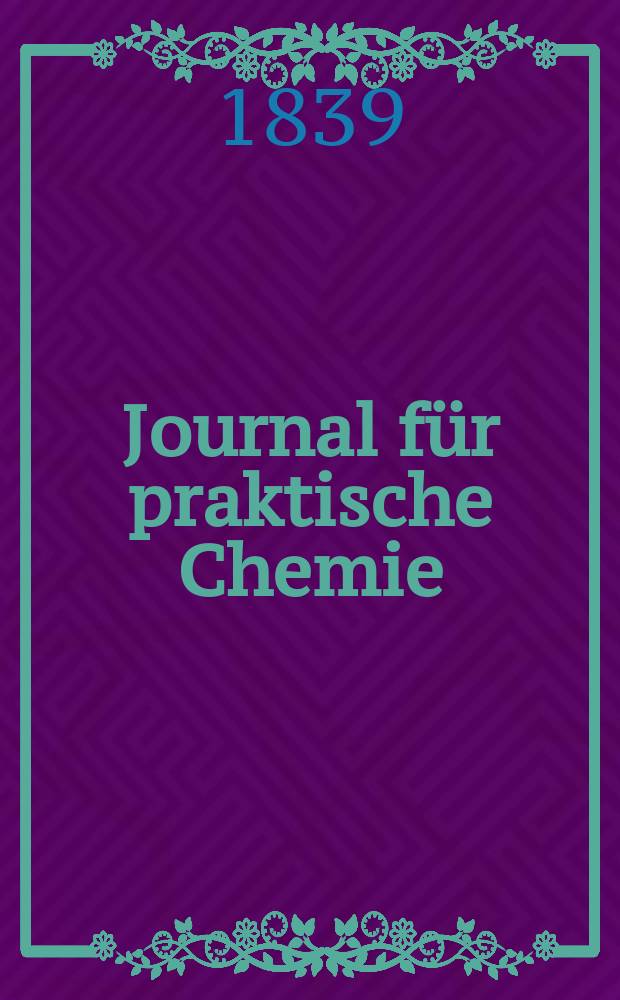Journal für praktische Chemie : Gegründet 1828. Bd.17