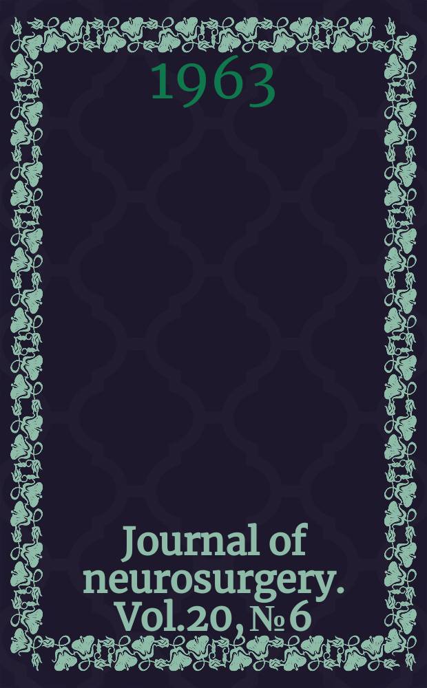 Journal of neurosurgery. Vol.20, №6