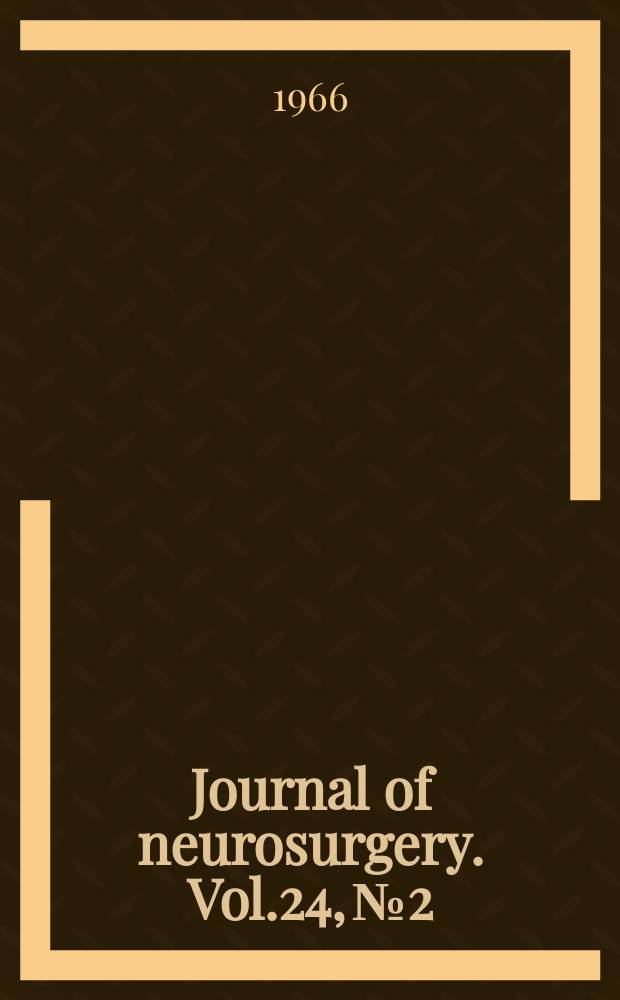 Journal of neurosurgery. Vol.24, №2