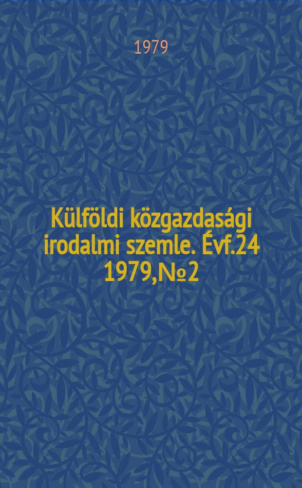 Külföldi közgazdasági irodalmi szemle. Évf.24 1979, №2