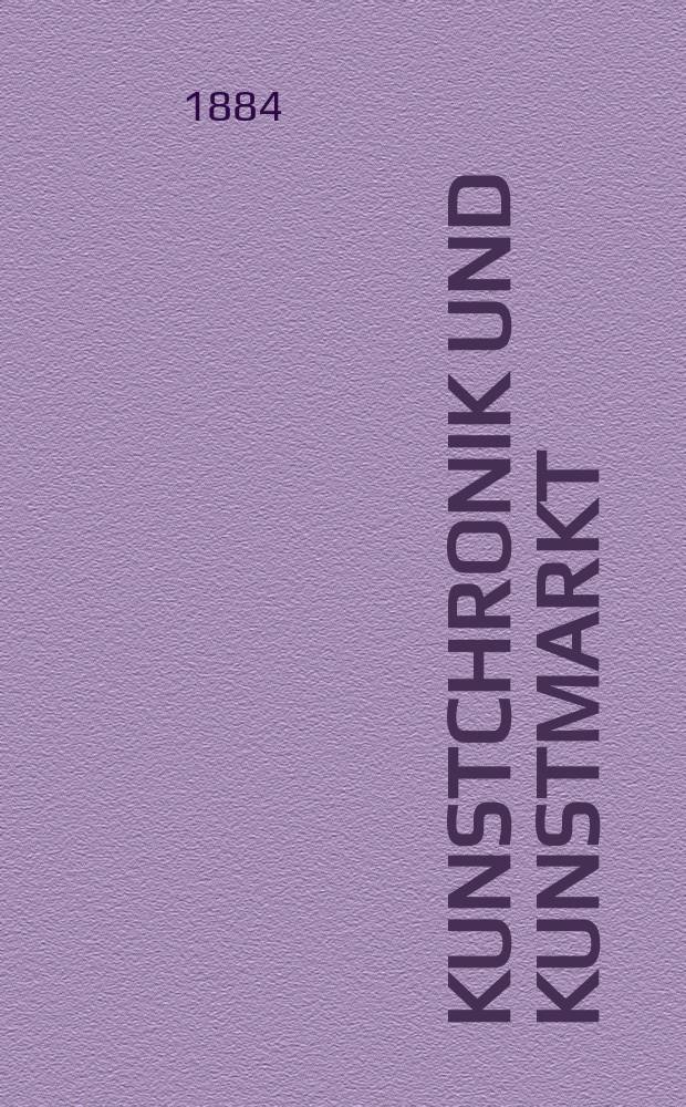 Kunstchronik und Kunstmarkt : Wochenschrift für Kenner und Sammler. Jg.19 1883/1884, №27