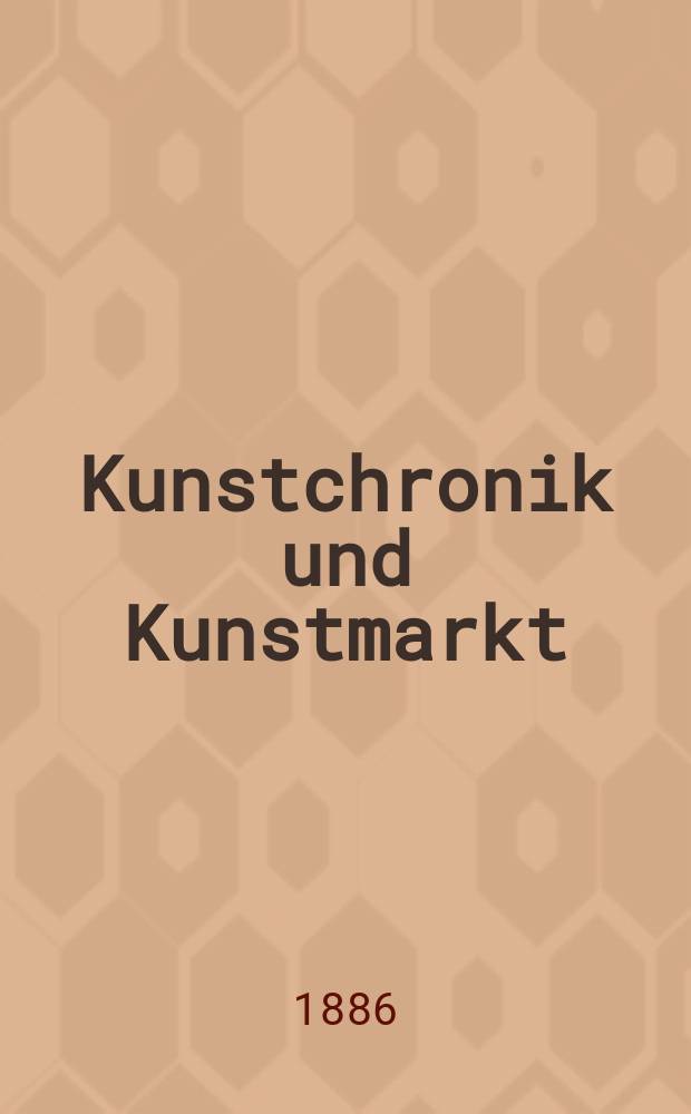 Kunstchronik und Kunstmarkt : Wochenschrift für Kenner und Sammler. Jg.21 1885/1886, №20