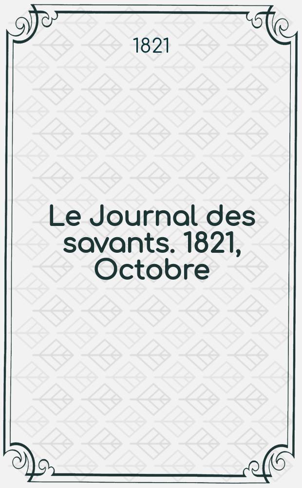 Le Journal des savants. 1821, Octobre