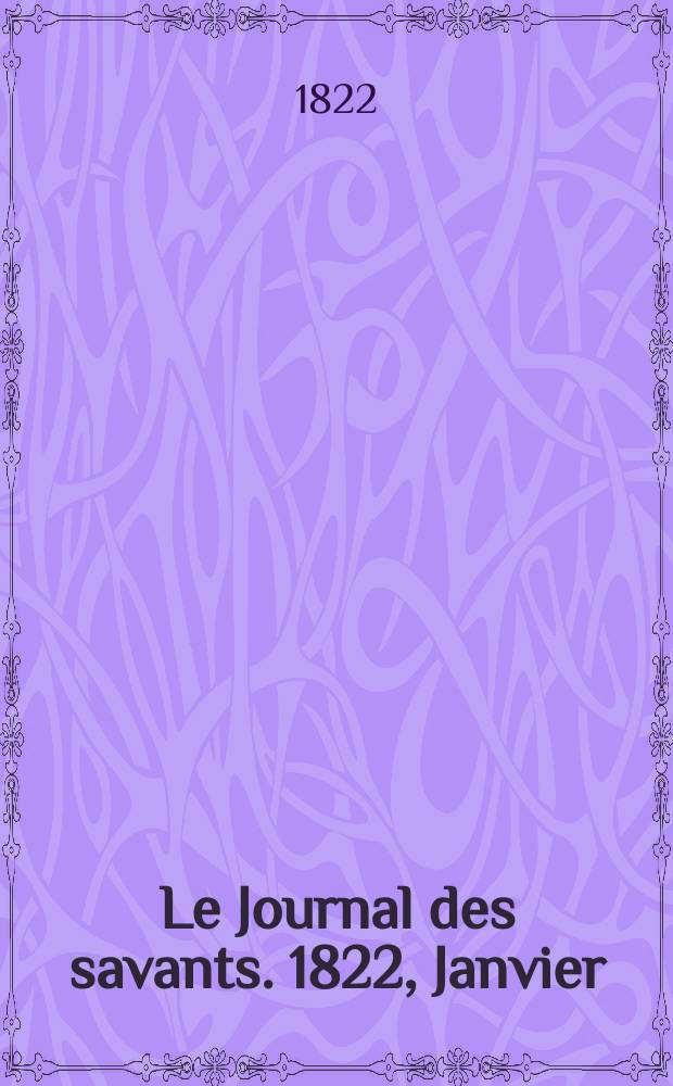 Le Journal des savants. 1822, Janvier