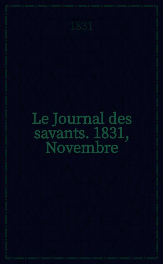 Le Journal des savants. 1831, Novembre