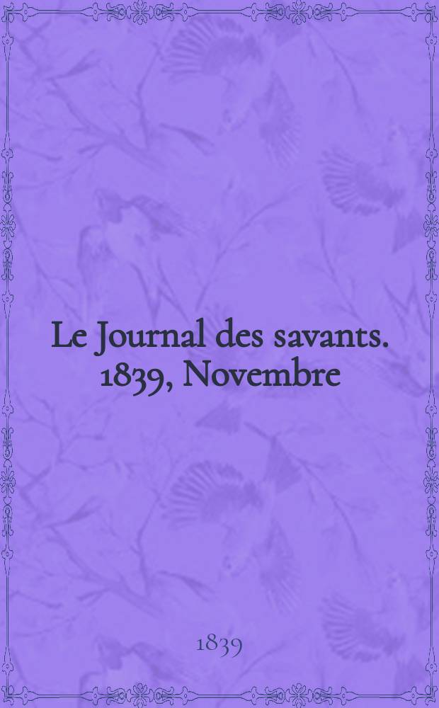 Le Journal des savants. 1839, Novembre